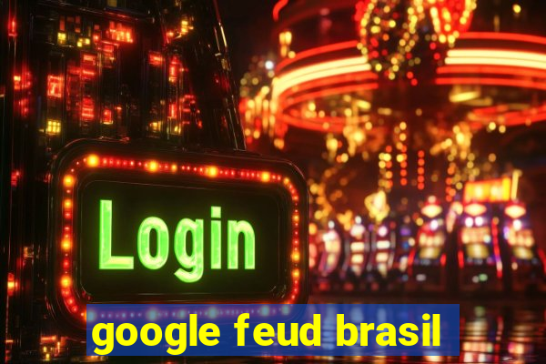 google feud brasil